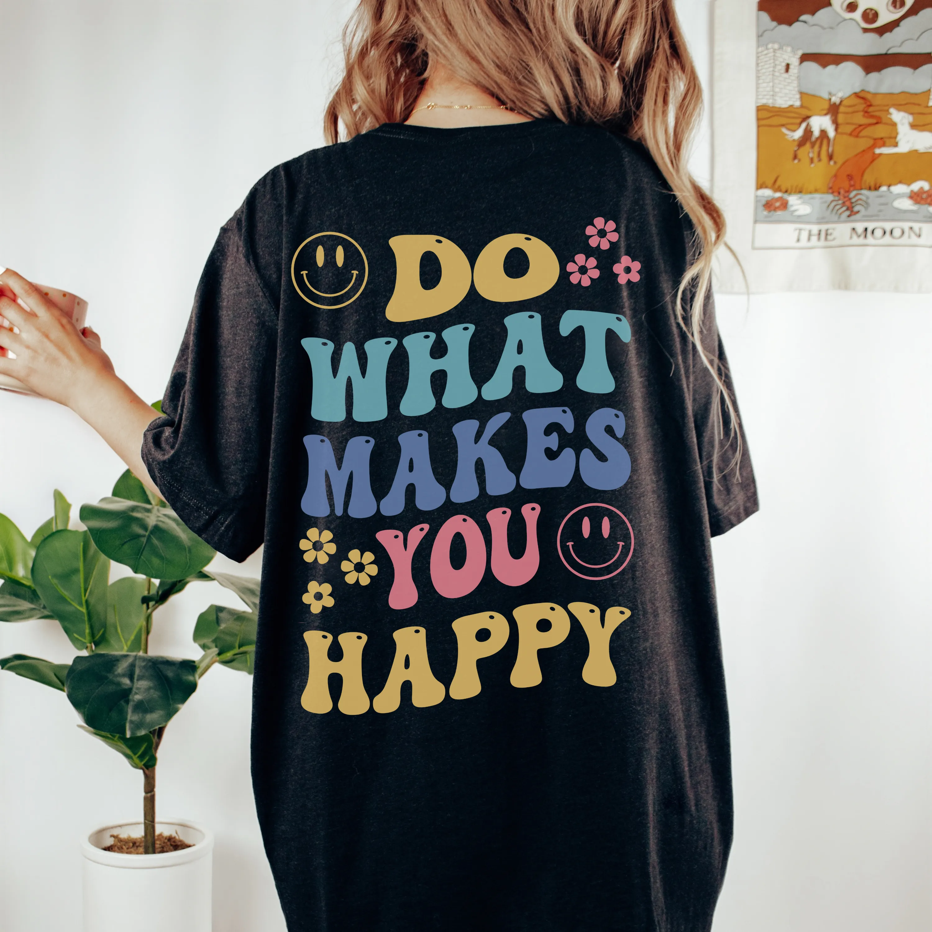 Do What Makes You Happy Back Print Shirt Bella & Canvas